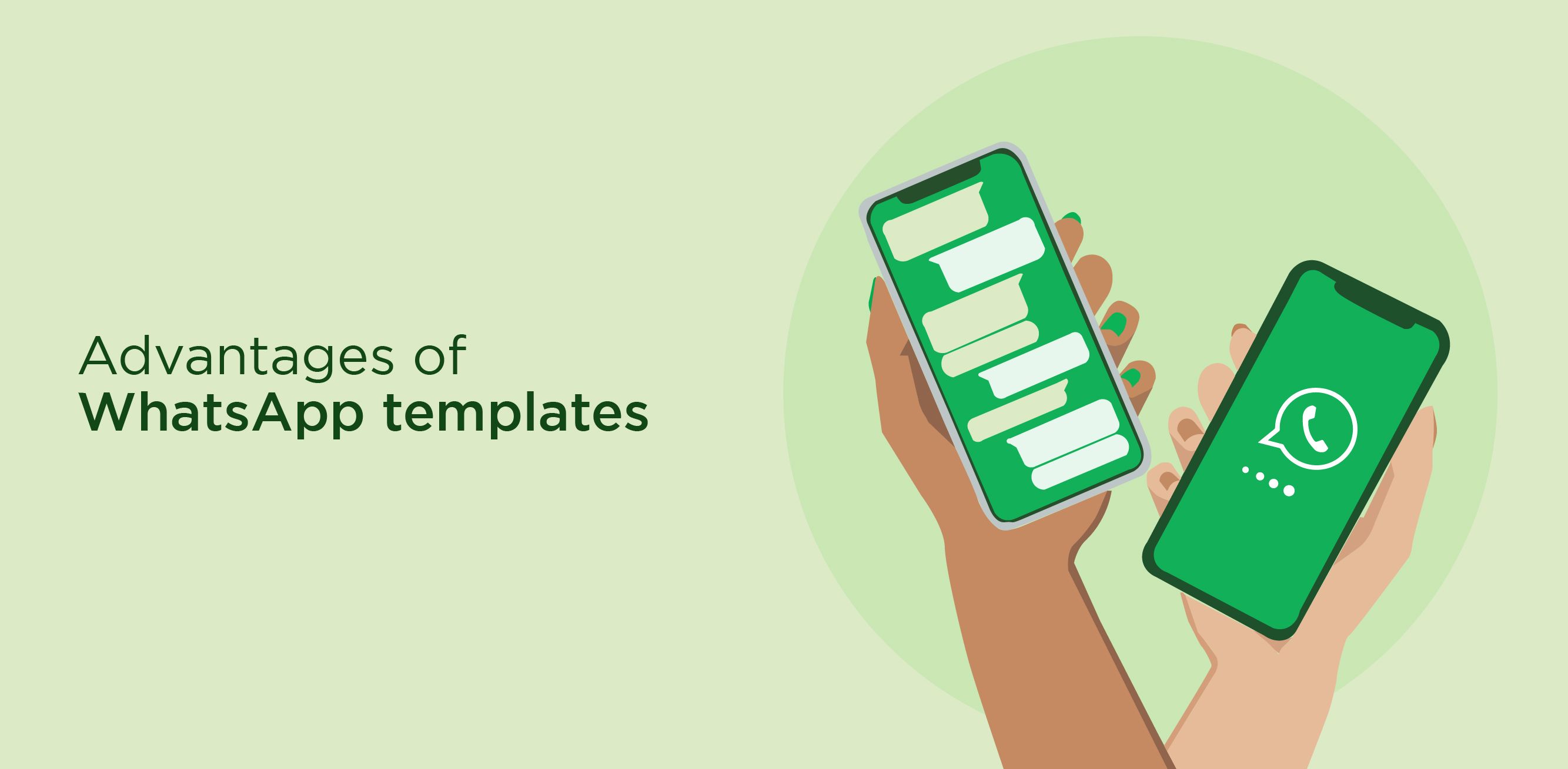 Advantages of WhatsApp templates 