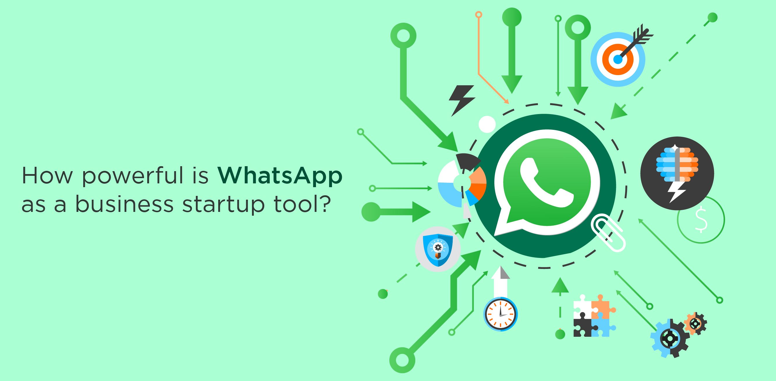 How powerful is WhatsApp as a business startup tool?