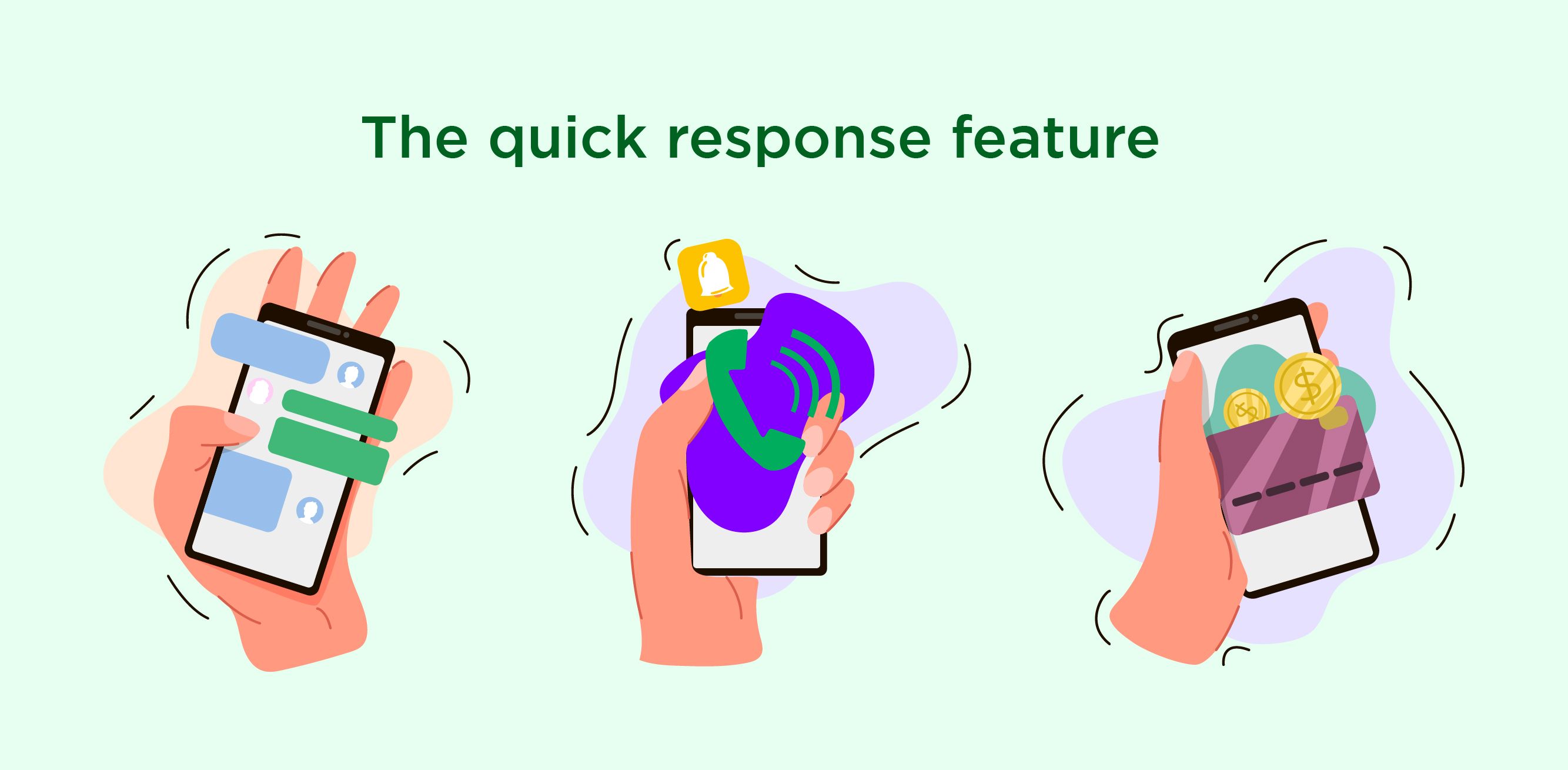 The quick response feature 