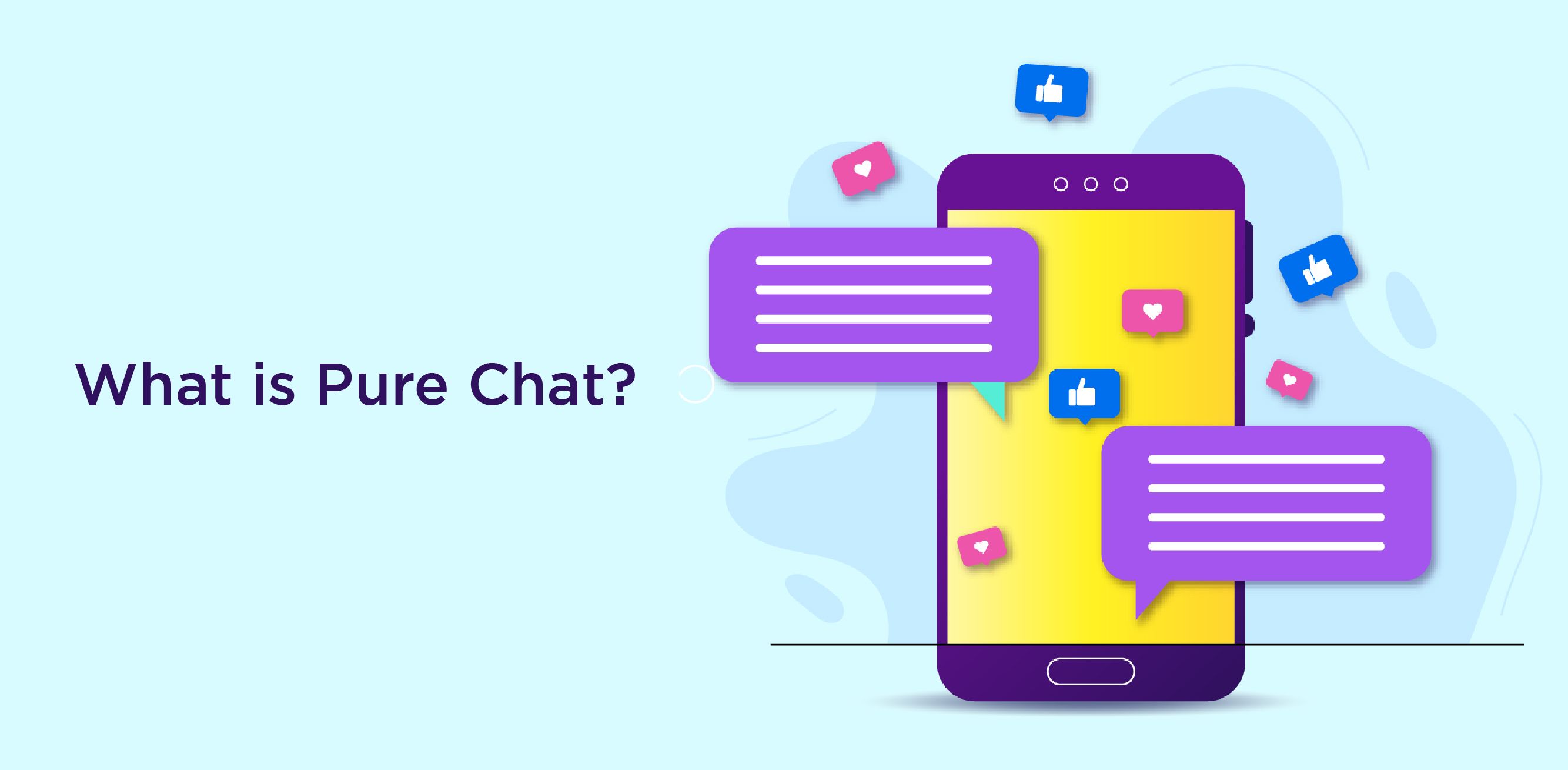 What is Pure Chat?